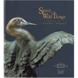 Spirit of the Wild Things: The Art of Sandy Scott